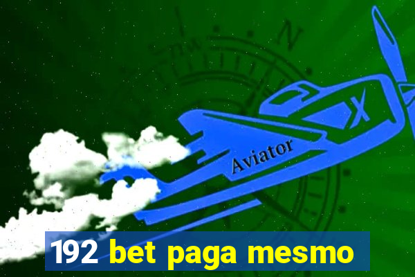 192 bet paga mesmo